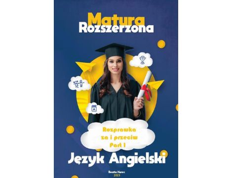 Matura rozszerzona,rozprawka za i przeciw,język angielski.