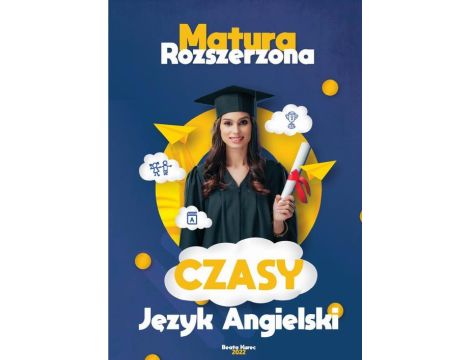 Język angielski. Czasy. Matura rozszerzona.