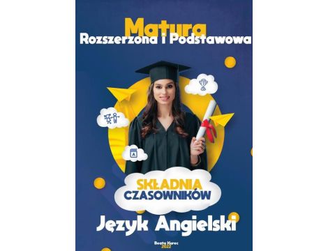 Matura rozszerzona i podstawowa, składnia czasowników język angielski.