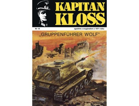 Kapitan Kloss. Gruppenfuehrer Wolf