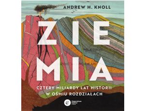 Ziemia. Cztery miliardy lat historii w ośmiu rozdziałach