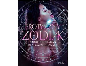 Erotyczny zodiak: Zbiór opowiadań dla każdego znaku