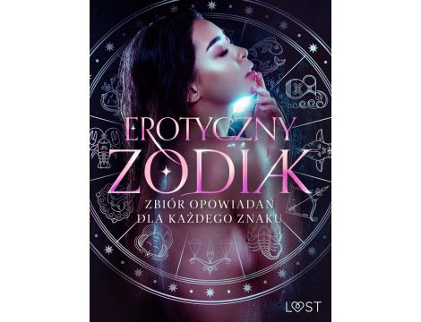 Erotyczny zodiak: Zbiór opowiadań dla każdego znaku