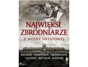 Najwięksi zbrodniarze II wojny światowej