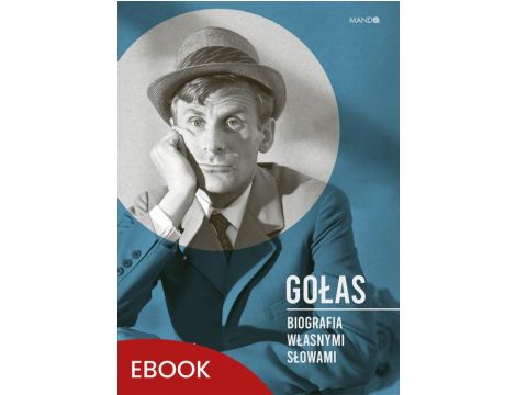 Gołas Biografia własnymi słowami