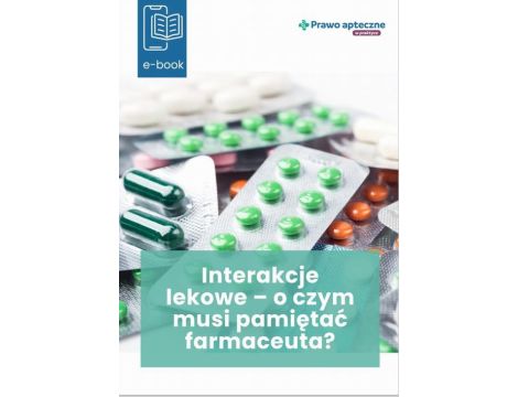 Interakcje lekowe – o czym musi pamiętać farmaceuta