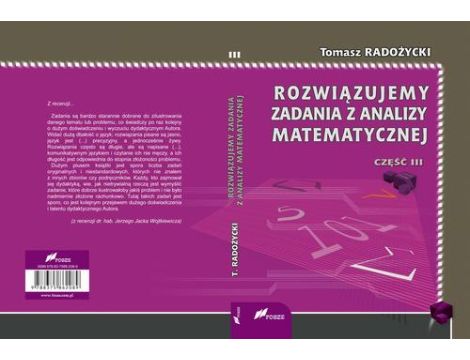 Rozwiązujemy zadania z analizy matematycznej. Część 3