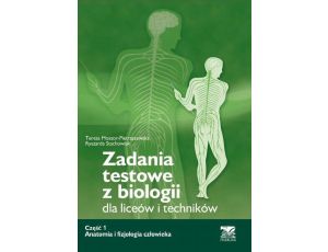 Zadania testowe z biologii, część 1 - Anatomia i fizjologia człowieka