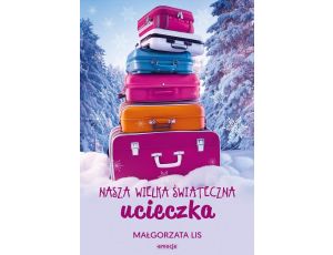 Nasza wielka świąteczna ucieczka