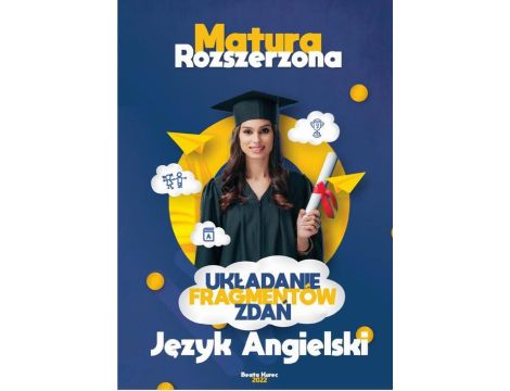 Układanie fragmentów zdań. Matura rozszerzona.Język angielski