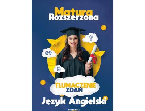 Matura rozszerzona, tłumaczenie zdań, język angielski.