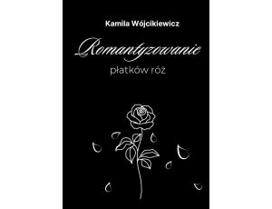 Romantyzowanie płatków róż