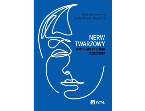 Nerw twarzowy w otolaryngologii dziecięcej