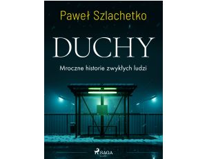 Duchy. Mroczne historie zwykłych ludzi