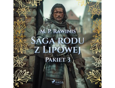 Saga rodu z Lipowej: Pakiet 3