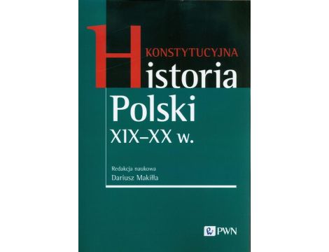 Konstytucyjna historia Polski XIX-XX w.