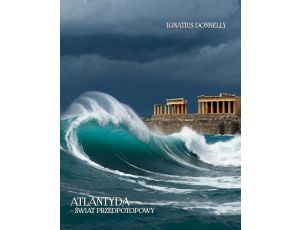 Atlantyda – świat przedpotopowy. Atlantis – The Antediluvian World