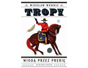 Tropy wiodą przez prerię