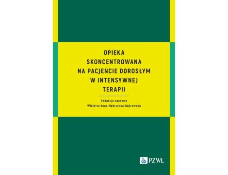 Opieka skoncentrowana na pacjencie dorosłym w intensywnej terapii