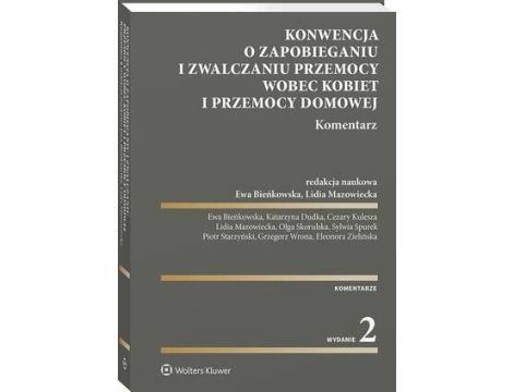 Konwencja o zapobieganiu i zwalczaniu przemocy wobec kobiet i przemocy domowej. Komentarz