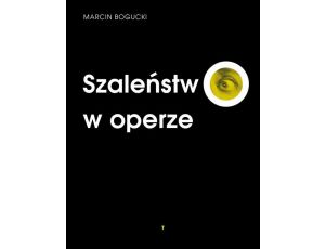 Szaleństwo w operze