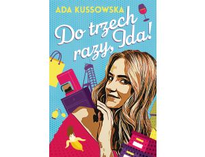 Do trzech razy, Ida!