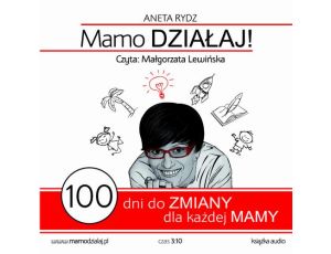 Mamo działaj 100 dni do zmiany dla każdej Mamy