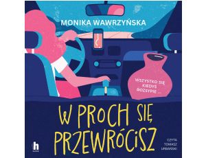 W proch się przewrócisz