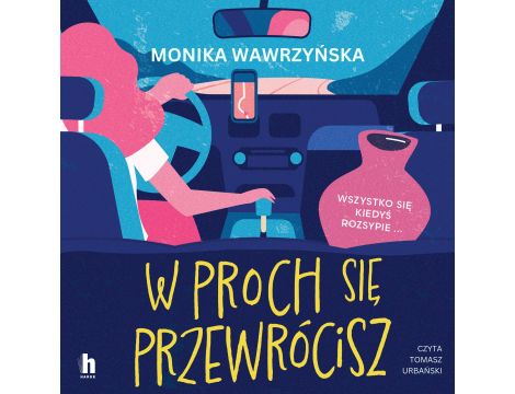 W proch się przewrócisz