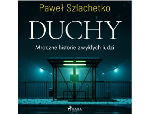 Duchy. Mroczne historie zwykłych ludzi