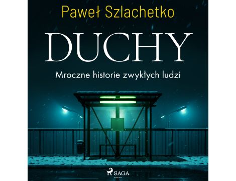 Duchy. Mroczne historie zwykłych ludzi