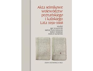 Akta sejmikowe województw poznańskiego i kaliskiego. Lata 1656-1668