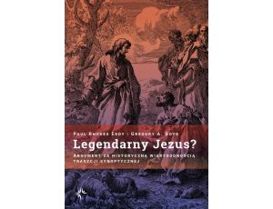 Legendarny Jezus? Argument za historyczną wiarygodnością tradycji synoptycznej