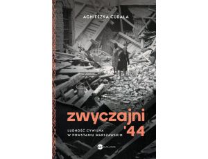 Zwyczajni '44 Ludność cywilna w powstaniu warszawskim