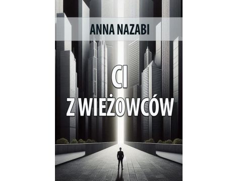 Ci z wieżowców