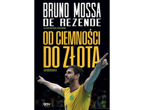 Bruno Rezende Od ciemności do złota. Autobiografia