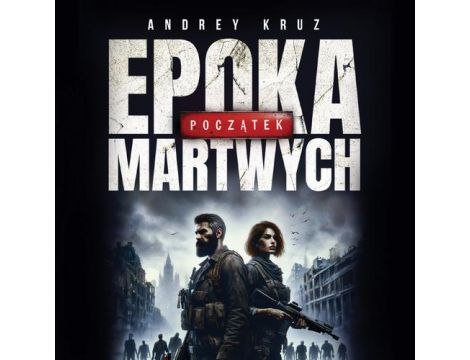 Epoka martwych. Początek