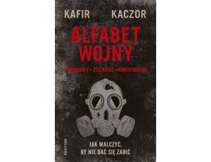 Alfabet wojny. Jak walczyć, by nie dać się zabić