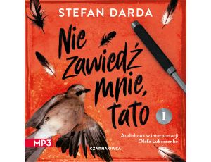 Nie zawiedź mnie, tato. Część 1