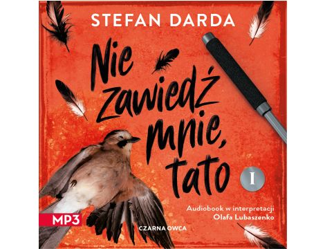 Nie zawiedź mnie, tato. Część 1