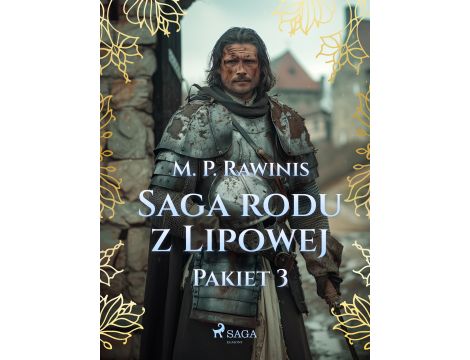 Saga rodu z Lipowej: Pakiet 3