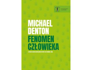 Fenomen człowieka O precyzyjnym dostrojeniu natury do istnienia ludzi