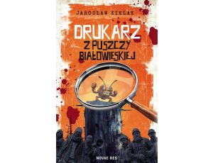 Drukarz z Puszczy Białowieskiej