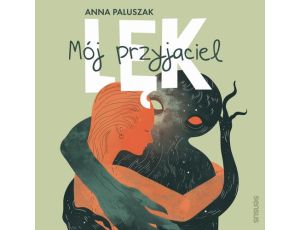 Mój przyjaciel lęk