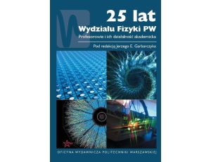 25 lat Wydziału Fizyki PW