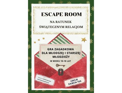 ESCAPE ROOM Na ratunek świątecznym relacjom dla dzieci w wieku 10-18 lat