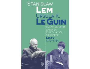 I mów, że moja chwała z przyjaciół się bierze. Listy 1972-1984