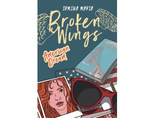 Broken Wings. American Dream