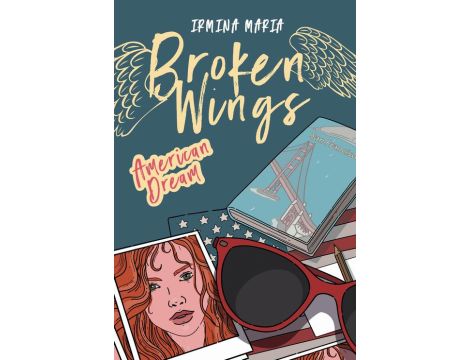 Broken Wings. American Dream