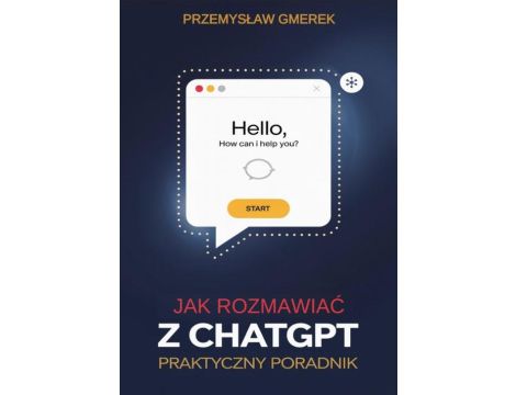 Jak rozmawiać z ChatGPT: Praktyczny poradnik